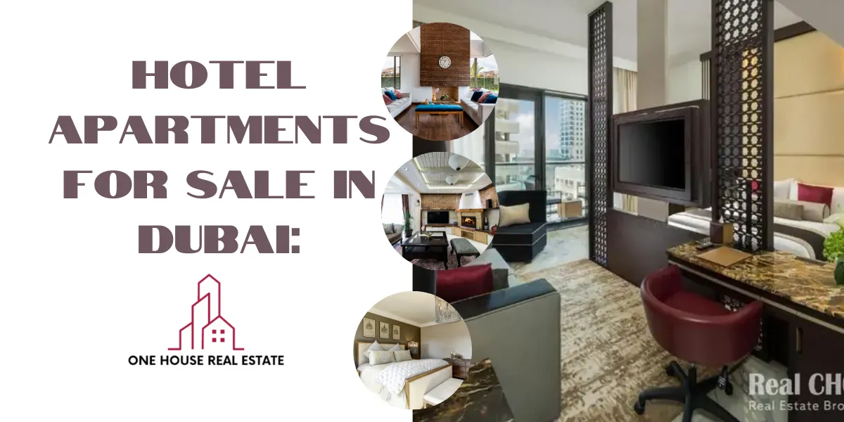 Hotel Apartments for Sale in Dubai: