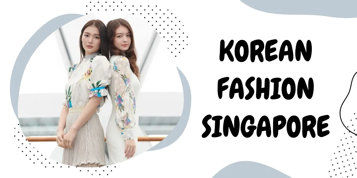 korean fashion singapore