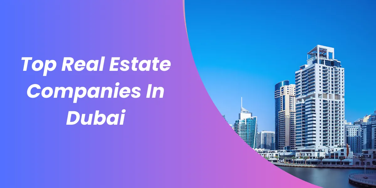 top real estate companies in dubai