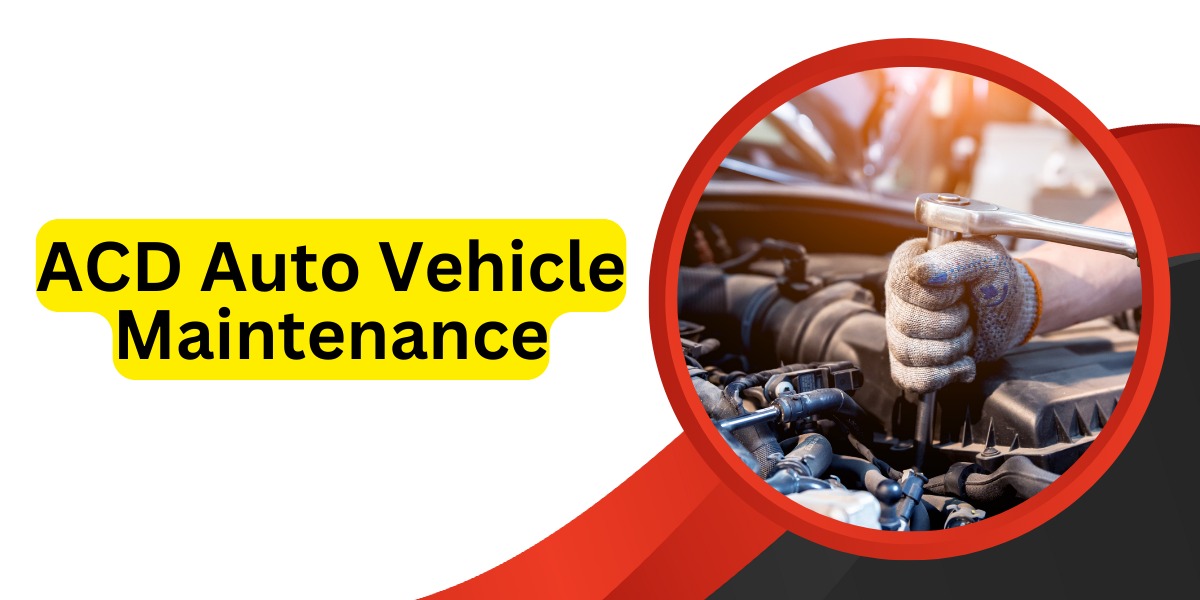 ACD Auto Vehicle Maintenance