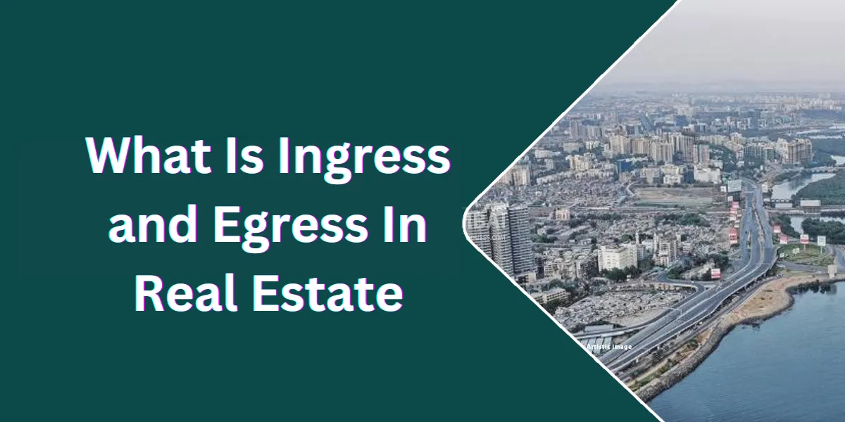 What Is Ingress and Egress In Real Estate