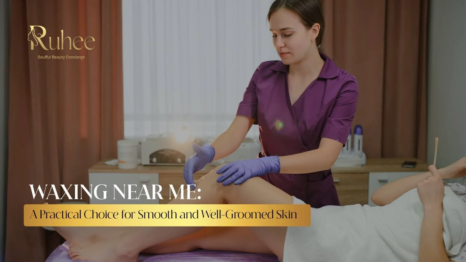 Waxing Near Me for Smooth and Confident Skin